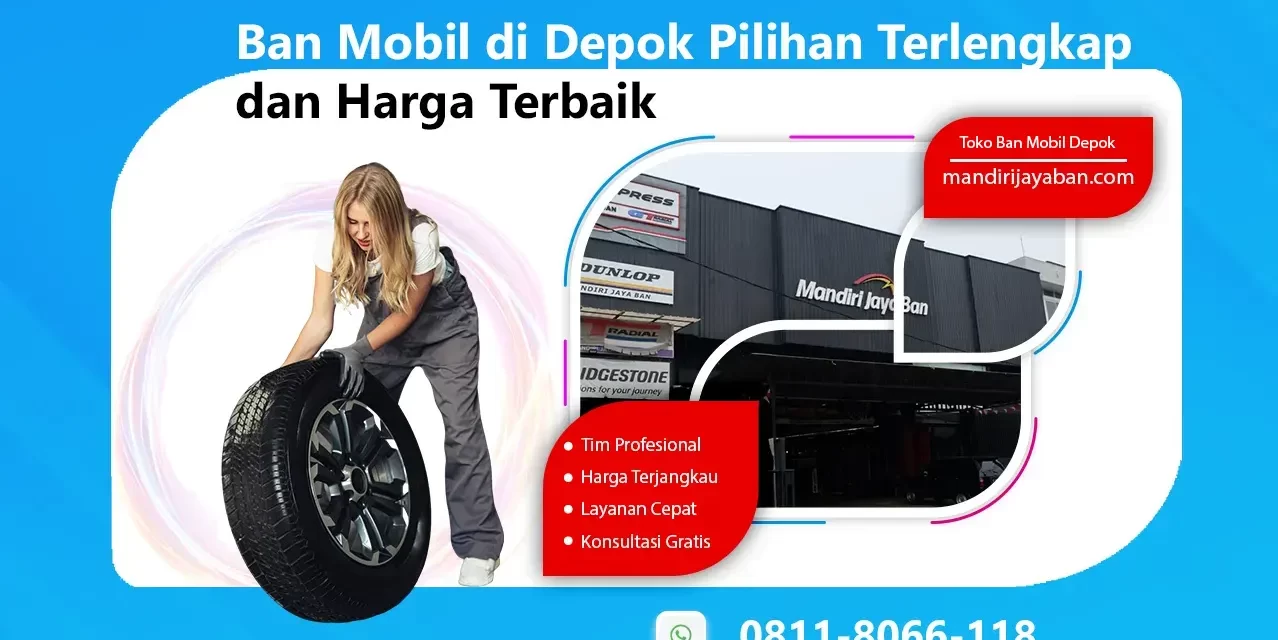 Ban Mobil di Depok Pilihan Terlengkap dan Harga Terbaik