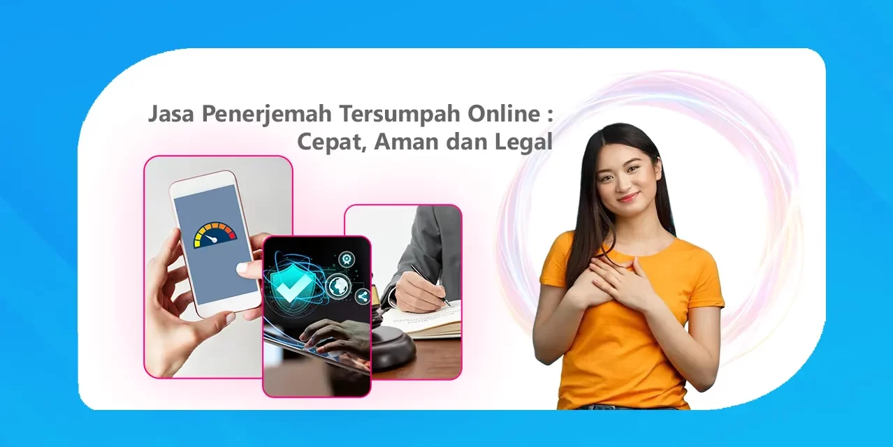 Jasa Penerjemah Tersumpah Online: Aman dan Legal