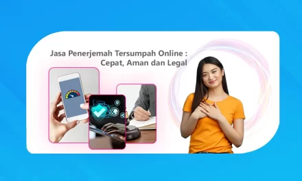 Jasa Penerjemah Tersumpah Online: Aman dan Legal