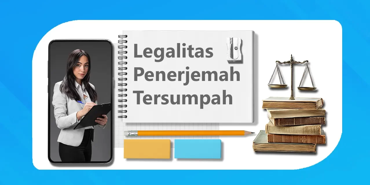 Legalitas Jasa Penerjemah Tersumpah