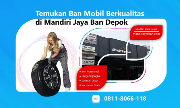 Temukan Ban Mobil Berkualitas di Mandiri Jaya Ban Depok