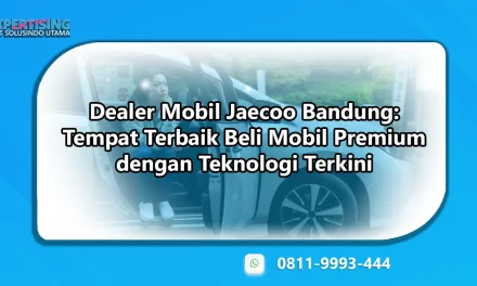 Dealer Mobil Jaecoo Bandung: Tempat Terbaik Beli Mobil Premium dengan Teknologi Terkini