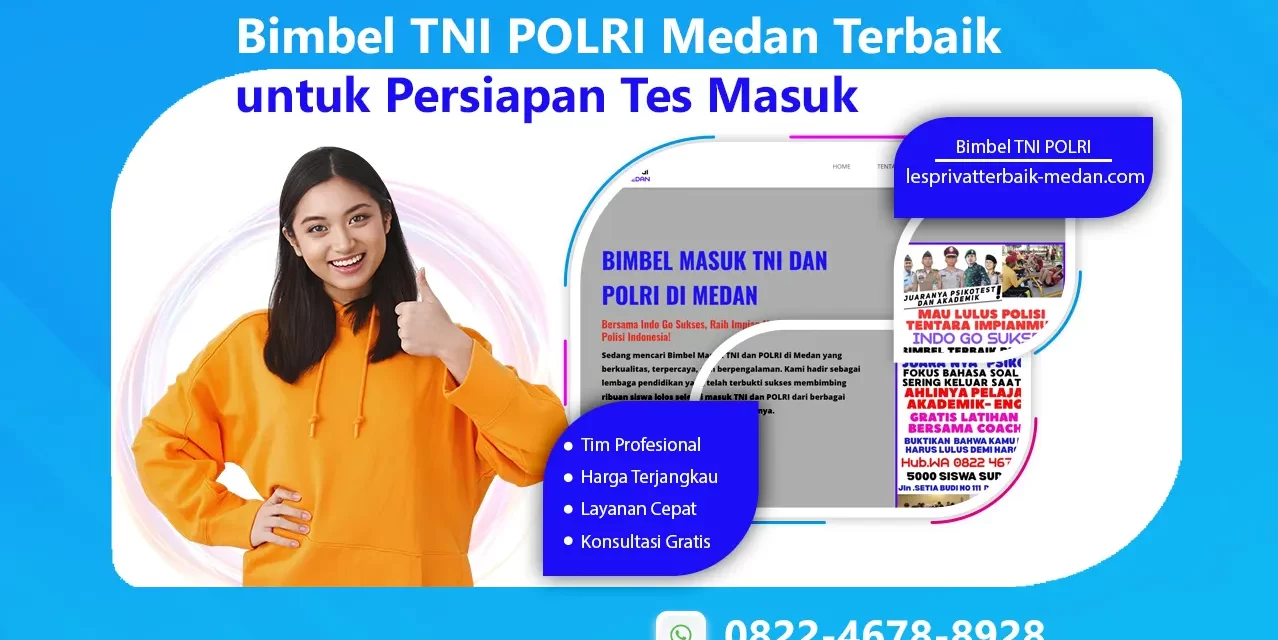 Bimbel TNI POLRI Medan Terbaik untuk Persiapan Tes Masuk