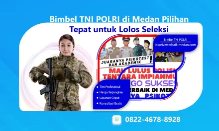 Bimbel TNI POLRI Medan Terbaik untuk Lulus Tes Masuk 2025