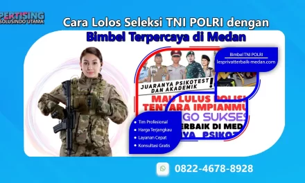 Cara Lolos Seleksi TNI POLRI dengan Bimbel Terpercaya di Medan