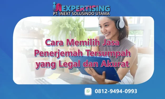 Cara Memilih Jasa Penerjemah Tersumpah yang Legal dan Akurat