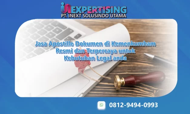 Jasa Apostille Dokumen di Kemenkumham Resmi dan Terpercaya untuk Kebutuhan Legal anda