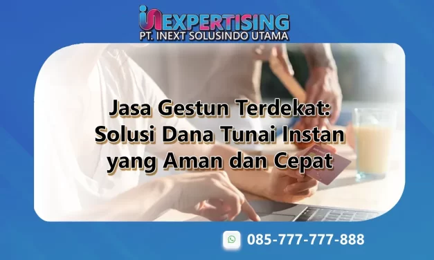 Jasa Gestun Terdekat: Solusi Dana Tunai Instan yang Aman dan Cepat