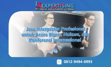 Jasa Interpreter Profesional untuk Acara Bisnis, Hukum, dan Konferensi Internasional