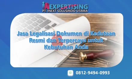 Jasa Legalisasi Dokumen di Kedutaan Resmi dan Terpercaya untuk Kebutuhan Anda