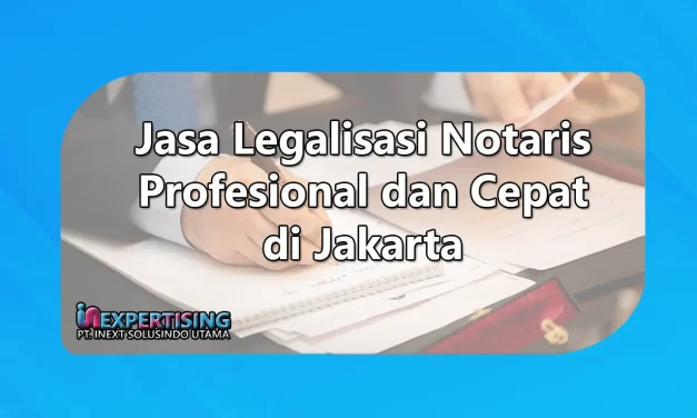 Jasa Legalisasi Notaris Profesional dan Cepat di Jakarta