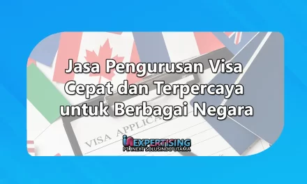 Jasa Pengurusan Visa Cepat dan Terpercaya untuk Berbagai Negara