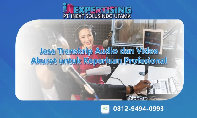 Jasa Transkrip Audio dan Video Akurat untuk Keperluan Profesional