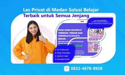 Les Privat di Medan Solusi Belajar Terbaik untuk Semua Jenjang