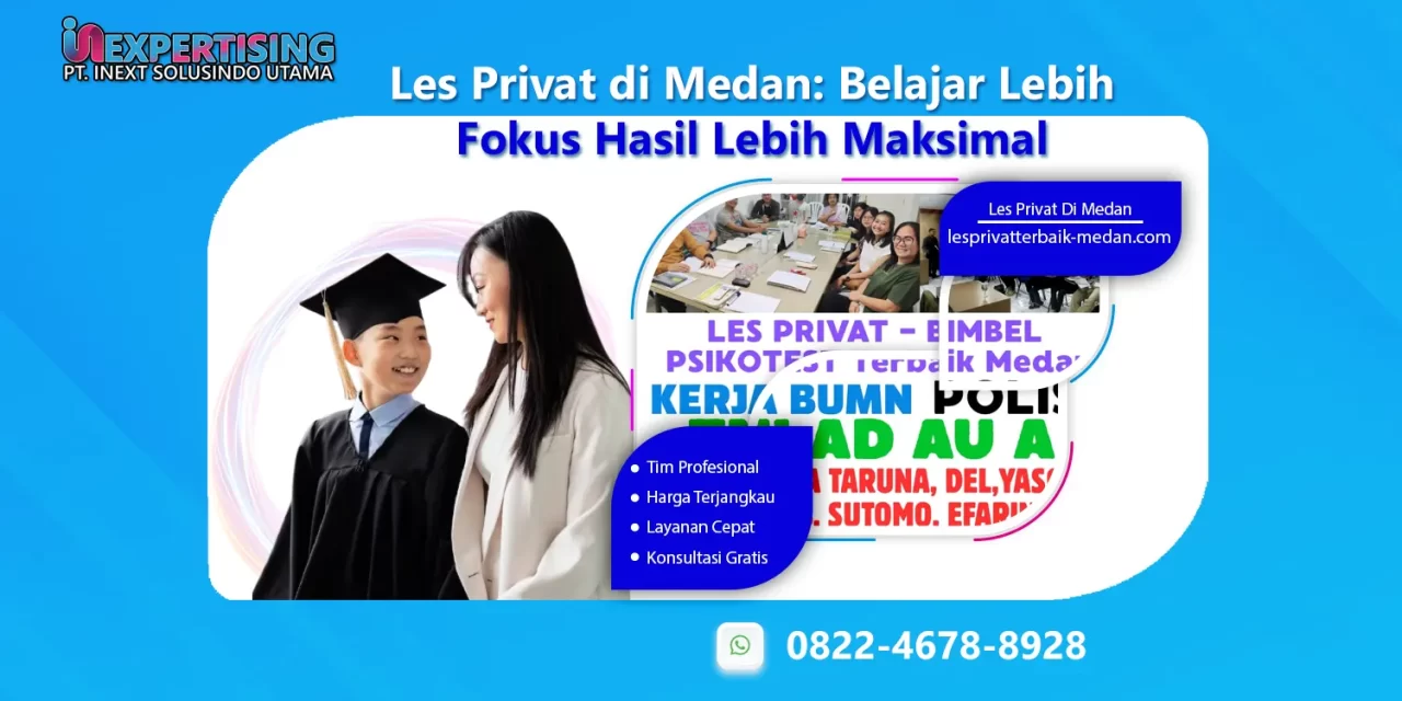 Les Privat di Medan: Belajar Lebih Fokus, Hasil Lebih Maksimal