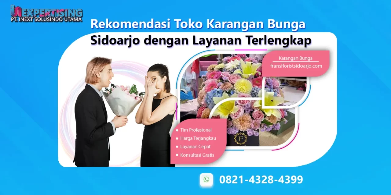 Rekomendasi Toko Karangan Bunga Sidoarjo dengan Layanan Terlengkap