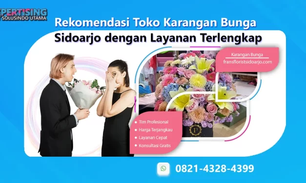 Rekomendasi Toko Karangan Bunga Sidoarjo dengan Layanan Terlengkap